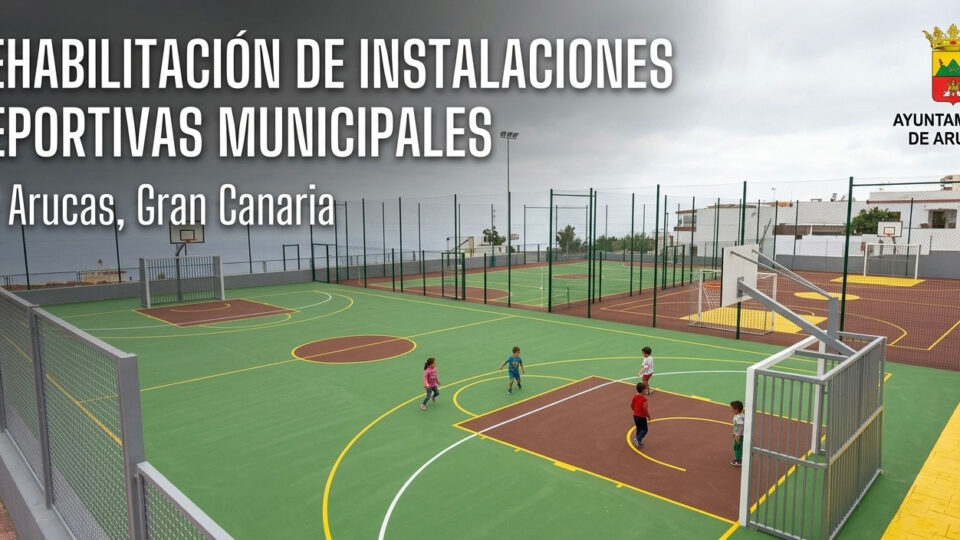 Rehabilitacion de Instalaciones Deportivas Municipales - Arucas Deporte